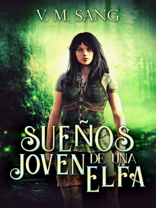 Title details for Sueños de una Joven Elfa by V.M. Sang - Available